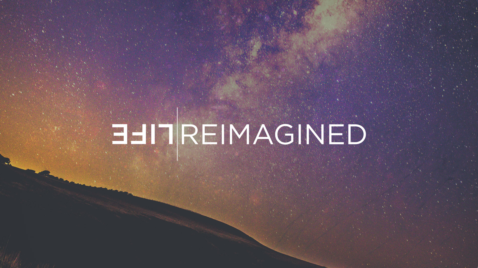 Life Reimagined - Sermon Series - Greenville Community Church Life Reimagined Graphic - Sermon Series - Greenville Community Church